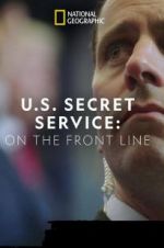 Watch United States Secret Service: On the Front Line Xmovies8