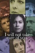 Watch I will not take care of you Xmovies8