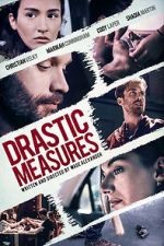 Watch Drastic Measures Xmovies8