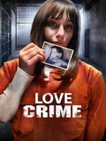 Watch Love Crime Xmovies8