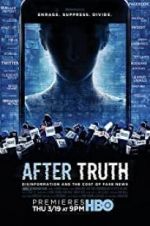 Watch After Truth: Disinformation and the Cost of Fake News Xmovies8