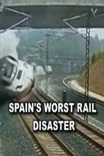 Watch Spain's Worst Rail Disaster Xmovies8