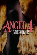 Watch Angel 4: Undercover Xmovies8