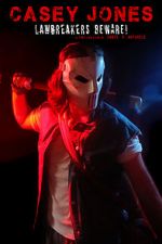 Watch Casey Jones: Lawbreakers Beware! (Short 2021) Xmovies8