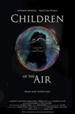 Watch Children of the Air Xmovies8