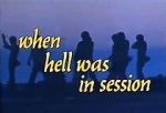Watch When Hell Was in Session Xmovies8