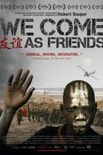 Watch We Come as Friends Xmovies8