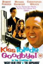 Watch Kiss Toledo Goodbye Xmovies8