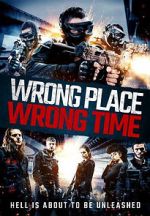 Watch Wrong Place, Wrong Time Xmovies8