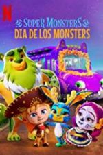 Watch Super Monsters: Dia de los Monsters Xmovies8