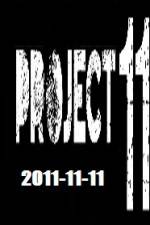 Watch The Project 11.11.11 Xmovies8