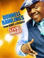 Watch Donnell Rawlings: From Ashy to Classy Xmovies8
