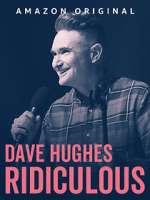 Watch Dave Hughes: Ridiculous (TV Special 2023) Xmovies8