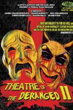 Watch Theatre of the Deranged II Xmovies8