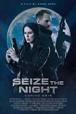 Watch Seize the Night Xmovies8