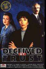 Watch Deceived by Trust A Moment of Truth Movie Xmovies8