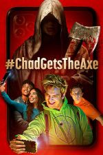 Watch #ChadGetstheAxe Xmovies8