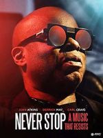 Watch Never Stop - A Music That Resists Xmovies8