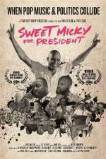 Watch Sweet Micky for President Xmovies8