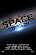 Watch Space Unraveling the Cosmos Xmovies8