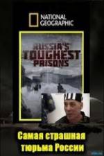 Watch National Geographic: Inside Russias Toughest Prisons Xmovies8