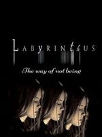 Watch Labyrinthus: The Way of Not Being Xmovies8