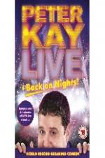 Watch Peter Kay: Live & Back on Nights Xmovies8