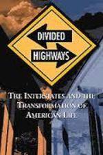 Watch Divided Highways: The Interstates and the Transformation of American Life Xmovies8