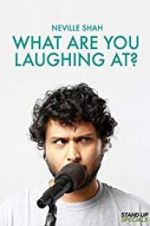 Watch Neville Shah: What Are You Laughing At? Xmovies8