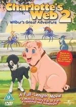 Watch Charlotte\'s Web 2: Wilbur\'s Great Adventure Xmovies8