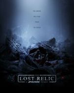 Watch The Lost Relic: A Star Wars Story (Short 2023) Xmovies8