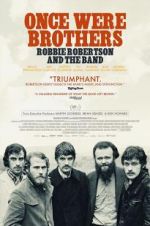 Watch Once Were Brothers: Robbie Robertson and the Band Xmovies8