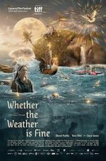 Watch Whether the Weather Is Fine Xmovies8