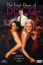 Watch The Last Days of Disco Xmovies8