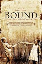 Watch Bound: Africans versus African Americans Xmovies8