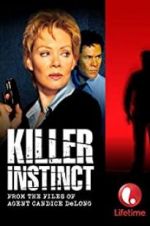Watch Killer Instinct: From the Files of Agent Candice DeLong Xmovies8