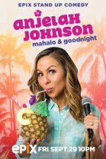 Watch Anjelah Johnson Mahalo & Good Night Xmovies8