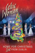 Watch Celtic Woman Home For Christmas Xmovies8