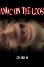 Watch Maniac on the Loose Xmovies8