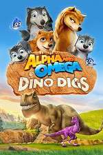 Watch Alpha and Omega: Dino Digs Xmovies8