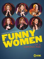 Watch Funny Women of a Certain Age (TV Special 2019) Xmovies8