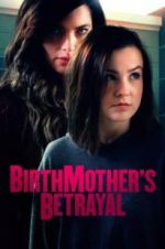 Watch Birthmother\'s Betrayal Xmovies8