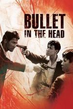 Watch Bullet in the Head Xmovies8