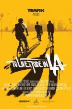 Watch To Live & Ride in L.A. Xmovies8