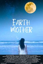 Watch Earth Mother Xmovies8