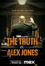 Watch The Truth vs. Alex Jones Xmovies8