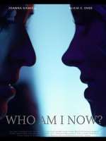 Watch Who Am I Now? Xmovies8