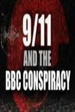 Watch 9/11 and the British Broadcasting Conspiracy Xmovies8