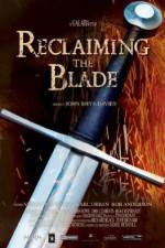 Watch Reclaiming the Blade Xmovies8