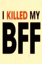 Watch I Killed My BFF Xmovies8